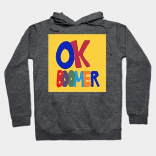 OK Boomer, Baby Boomer, Climate Change politics Hoodie